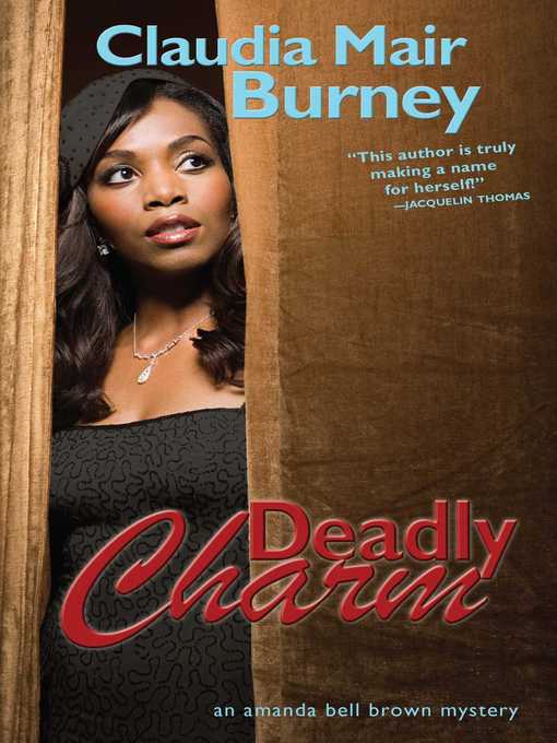Title details for Deadly Charm by Claudia Mair Burney - Wait list